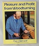 Pleasure and profit from woodturning
