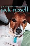 Everything I Need to Know I Learned From My Jack Russell