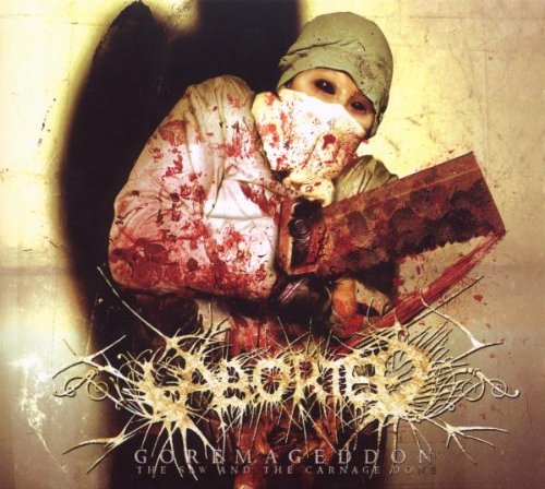 Aborted - Goremageddon: The Saw & The Carnage Done - Zortam Music