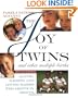 The Joy of Twins and Other Multiple Births: Having, Raising, and Loving Babies Who Arrive in Groups