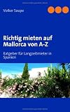 Richtig mieten auf Mallorca von A-Z: Ratgeber für Langzeitmieter in Spanien online bei amazon.de bestellen
