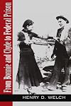 From Bonnie and Clyde To Federal Prison