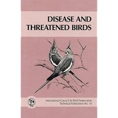 Disease and Threatened Birds (ICBP Birdlife Technical Publication Series) by JE Cooper