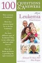 100 Questions & Answers About Leukemia 100 Questions & Answers About Leukemia
