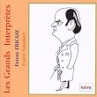 Les Grands Interpr�tes : Ferenc Fricsay