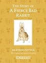 The Story of A Fierce Bad Rabbit (Peter Rabbit 20 110th Anniv ed)