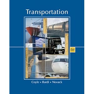 Transportation (with InfoTrac) John J. Coyle, Edward J. Bardi and Robert A. Novack