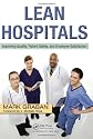 Lean Hospitals: Improving Quality, Patient Safety, and Employee Satisfaction