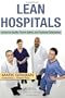 Lean Hospitals: Improving Quality, Patient Safety, and Employee Satisfaction