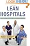 Lean Hospitals: Improving Quality, Patient Safety, and Employee Satisfaction