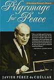 Pilgrimage for peace : a Secretary-General's memoir