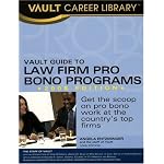 Vault Guide to Law Firm Pro Bono Programs, 2008 Edition (Vault Guide to Law Firm Pro Bono Programs) book cover