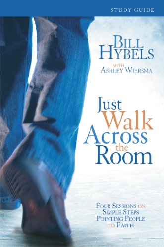 Just Walk Across the Room Participant's Guide: Four Sessions on Simple Steps Pointing People to Faith (Zondervangroupware)