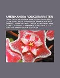 Amerikanska Rockgitarrister: Frank Zappa, Jimi Hendrix, Billy Corgan, Duane Eddy, Chuck Berry, Bruce Springsteen, Frank Black, Joey Santiago