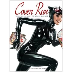 Cover Run: The Dc Comics Art of Adam Hughes