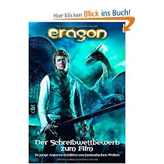 Eragon - Der Schreibwettbewerb zum Film: 20 junge Autoren erz�hlen von fantastischen Welten