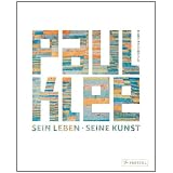 Paul Klee: Sein Leben - Seine Kunstvon "Boris Friedewald"