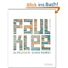 Paul Klee: Sein Leben - Seine Kunst