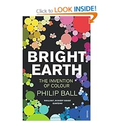 Bright Earth: The Invention of Colour