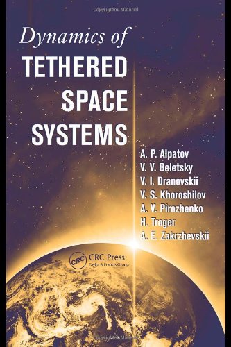 Dynamics of Tethered Space Systems (Advances in Engineering Series) 51ZOZl6SjsL Dynamics of Tethered Space Systems (Advances in Engineering Series)