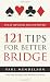 121 Tips for Better Bridge