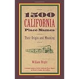 1500 california place names their origin and meaning a revised version of 1000 california place names by erwin