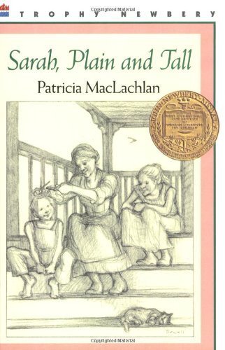 Sarah, Plain and Tall by Patricia MacLachlan