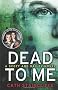 Dead To Me: A Scott & Bailey Novel