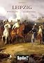Leipzig : La bataille des Nations (16-19 octobre 1813)