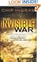 Invisible War, The: What Every Believer Needs to Know about Satan, Demons, and Spiritual Warfare