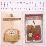 Flux + Mutabilityby David Sylvian