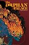The Orphan Palace: A Road Trip to Madness