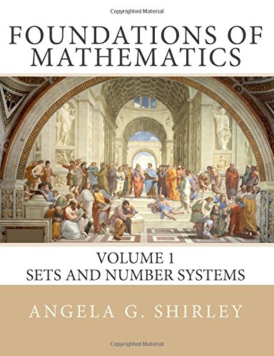 Foundations of Mathematics: Volume 1, Sets and Number Systems