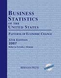 Business Statistics of the United States, 2007 (Business Statistics of the United States)