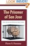 The Prisoner of San Jose: How I Escaped from Rosicrucian Mind Control
