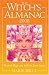 The Witch's Almanac 2008: Practical Magic and Spells for Every Season