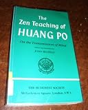 The Zen teaching of Huang Po on the transmission of mind