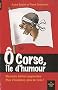 O corse, �le d'humour
