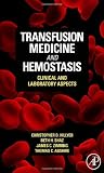 Transfusion Medicine and Hemostasis: Clinical and Laboratory Aspects