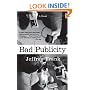 Bad Publicity: A Novel