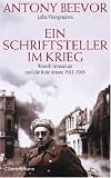 Produkt-Bild: Ein Schriftsteller im Krieg: Wassili Grossman und die Rote Armee 1941-1945