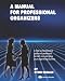A Manual For Professional Organizers