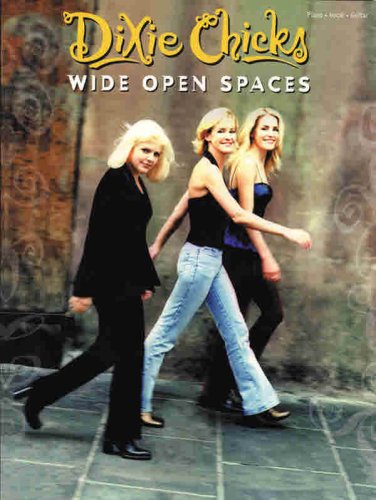 Dixie Chicks Wide Open Spaces