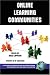 Learning Communities in Online Education (Perspectives in Instructional Technology & Distance Education) (Perspectives in Instructional Technology & Distance Education)