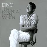 Dino: The Essential Dean Martin