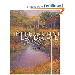 Painting the Impressionist Landscape: Lessons in Interpreting Light and Color