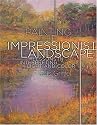 Painting the Impressionist Landscape: Lessons in Interpreting Light and Color