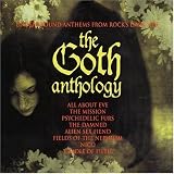 Goth Anthology: Underground Anthems from Rock's Dark Side (Coffret 3 CD)