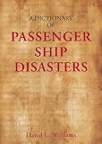 A dictionary of passenger ship disasters