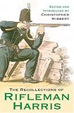 The Recollections of Rifleman Harris (Cassell Military Paperbacks)